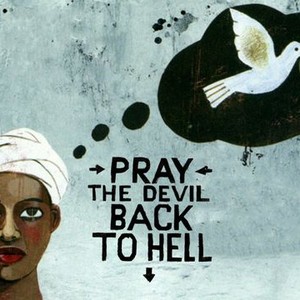 Pray the Devil Back to Hell photo 15
