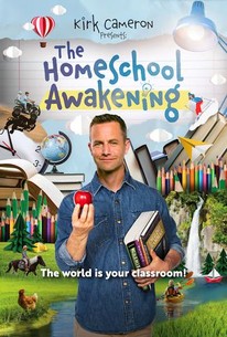 Kirk Cameron Presents The Homeschool Awakening Rotten Tomatoes