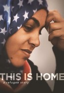 This Is Home: A Refugee Story poster image