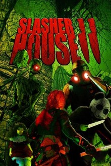 Slasher House 2 | Rotten Tomatoes
