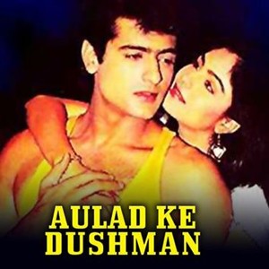 Aulad Ke Dushman - Rotten Tomatoes