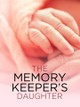 The Memory Keeper's Daughter