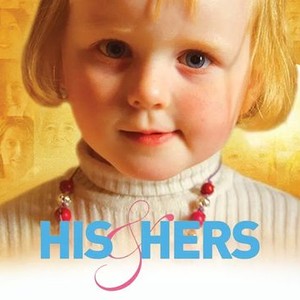 His & Hers (2009) - IMDb