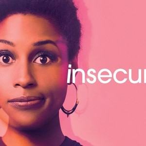 Insecure - Rotten Tomatoes