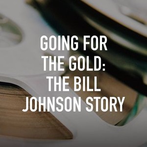 Going for the Gold: The Bill Johnson Story photo 2