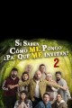Si saben cómo me pongo 2