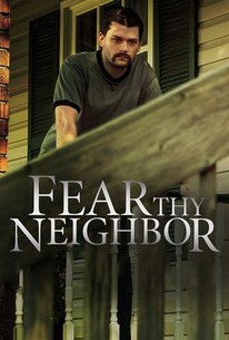 Fear Thy Neighbor - Rotten Tomatoes