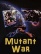 Mutant War
