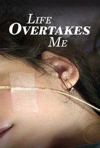 Watch trailer for Life Overtakes Me