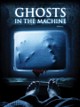 Ghosts in the Machine