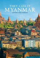 They Call It Myanmar: Lifting the Curtain poster image