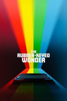 The Rubber-Keyed Wonder | Rotten Tomatoes