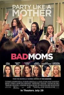 Bad Moms (2016) - Rotten Tomatoes