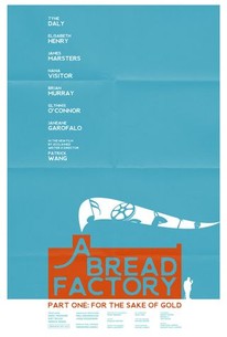 A Bread Factory, Part One: For the Sake of Gold poster