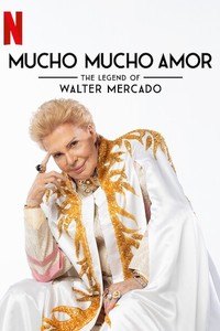 Mucho Mucho Amor: The Legend of Walter Mercado