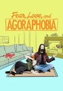 Fear, Love, and Agoraphobia poster image