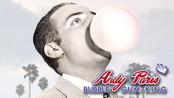Andy Paris: Bubblegum King | Rotten Tomatoes