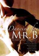 Dancing for Mr. B: Six Balanchine Ballerinas poster image