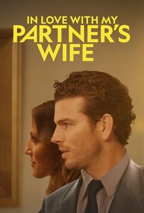 In Love With My Partner's Wife - Rotten Tomatoes