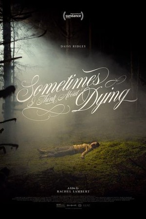 Sometimes I Think About Dying poster