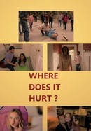Where Does It Hurt? poster image