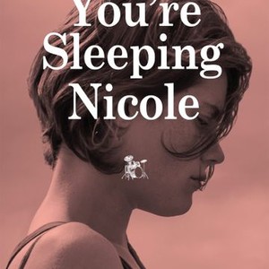 You're Sleeping Nicole (2014) photo 1