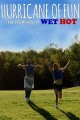 Hurricane of Fun: The Making of Wet Hot