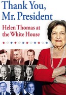 Thank You, Mr. President: Helen Thomas at the White House poster image