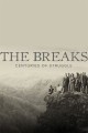 The Breaks: Centuries of Struggle