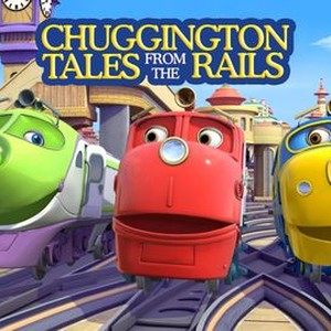 Chuggington Tales From the Rails - Rotten Tomatoes