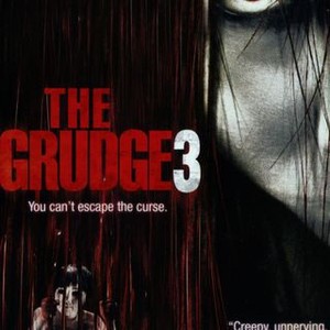 The Grudge 3 - Rotten Tomatoes