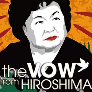 The Vow From Hiroshima - Rotten Tomatoes