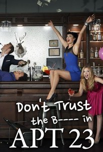 Don't Trust the B---- in Apartment 23: Season 1 | Cast and Crew