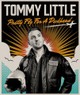 Tommy Little: Pretty Fly For A Dickhead