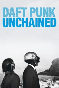Daft Punk Unchained | Rotten Tomatoes