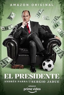 El presidente: Season 1 | Rotten Tomatoes