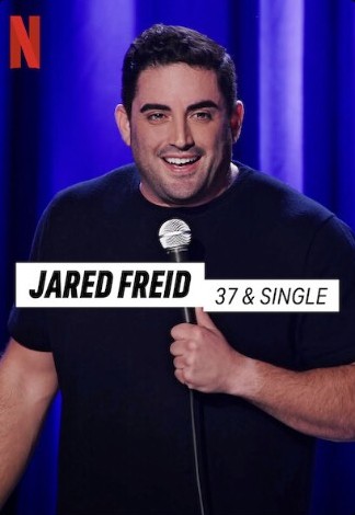 Jared Freid: 37 and Single | Rotten Tomatoes