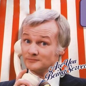 Are You Being Served? - Rotten Tomatoes