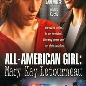 The Mary Kay Letourneau Story All American Girl Rotten Tomatoes