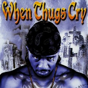 When Thugs Cry 03 Rotten Tomatoes