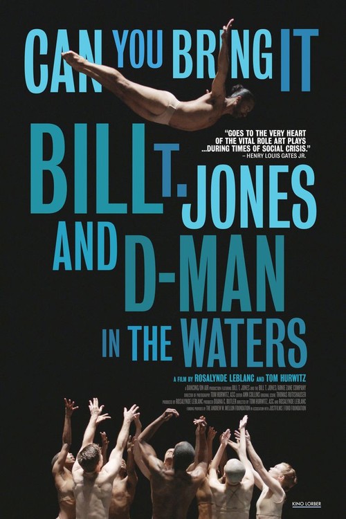 Can You Bring It: Bill T. Jones and D-Man in the Waters poster