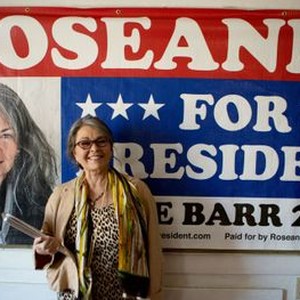 Roseanne for President! photo 1