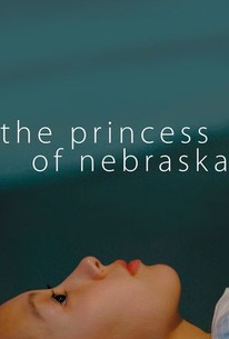 Watch trailer for The Princess of Nebraska