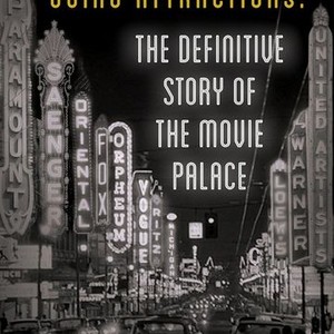 Going Attractions: The Definitive Story of the Movie Palace photo 2