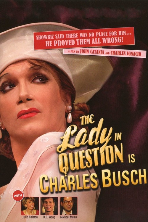 The Lady in Question Is Charles Busch poster