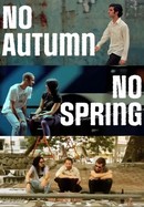No Autumn, No Spring poster image