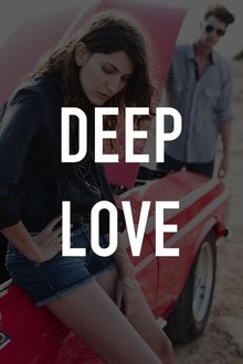 Deep Love | Rotten Tomatoes
