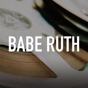 Babe Ruth - Rotten Tomatoes