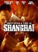 Once Upon a Time in Shanghai