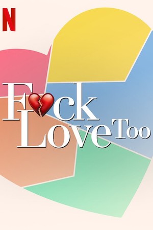 F*ck Love Too poster